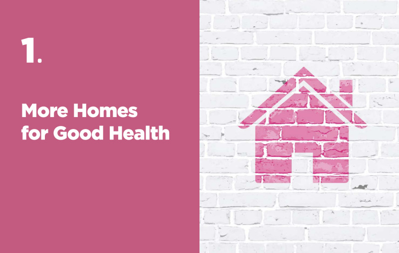 More Homes for Good Health